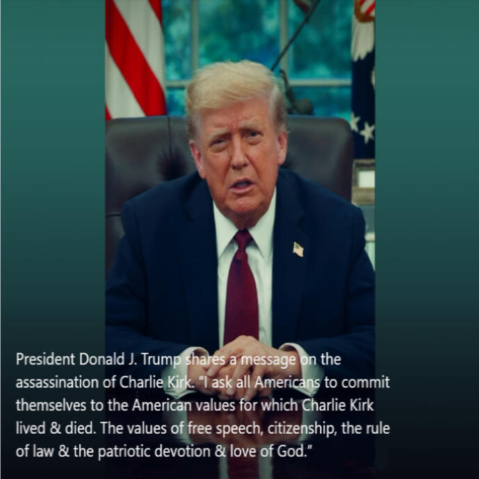 President Donald J. Trump shares a message on the assassination of Charlie Kirk.